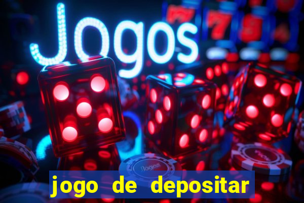 jogo de depositar 5 reais